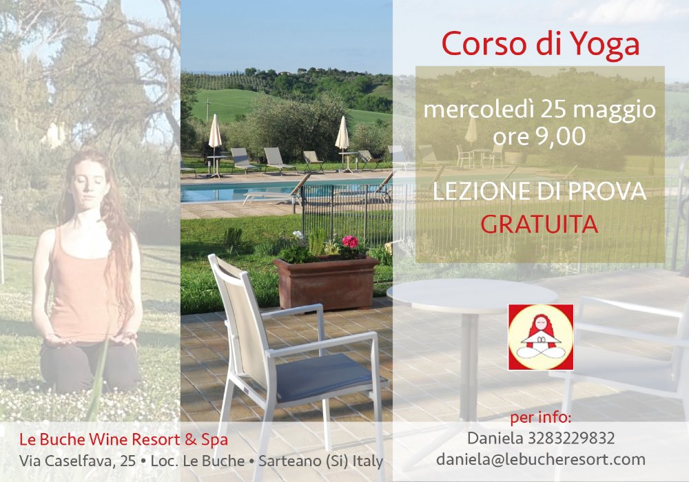 YOGA A LE BUCHE WINE RESORT&SPA
Lezione di prova gratuita mercoledì 25 maggio